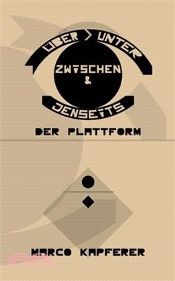 Über, unter, zwischen & jenseits: der Plattform