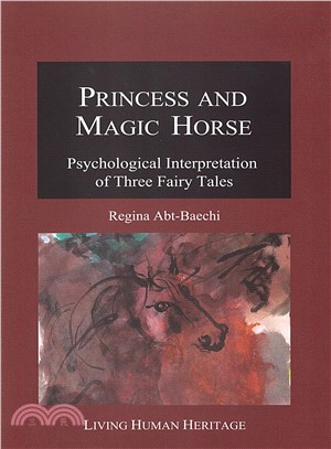 Princess and Magic Horse ― Psychological Interpretation of Three Fairy Tales