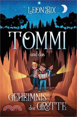 Tommi und das Geheimnis der Grotte