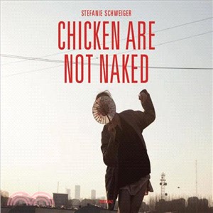 Stefanie Schweiger ― Chicken Are Not Naked