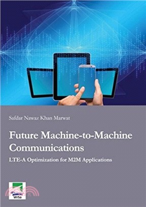 Future Machine-to-Machine Communications：LTE-A Optimization for M2M Applications