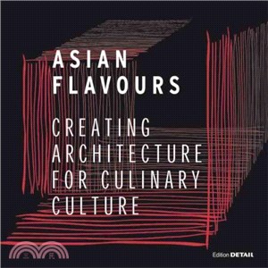 Asian Flavours ― Creating Architecture for Culinary Culture