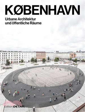 KØbenhavn. Urbane Architektur Und Öffentliche Räume