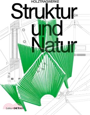 Struktur Und Natur: Holztragwerke