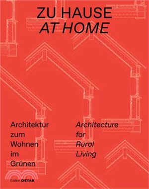 Zu Hause / At Home: Architecture for Rural Living