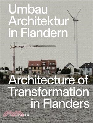 Umbau-Architektur in Flandern/Architecture of Transformation in Flanders