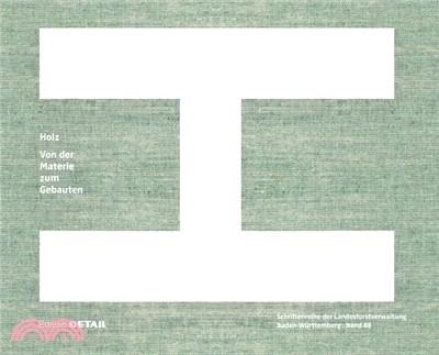 Holz: Von Der Materie Zum Gebauten