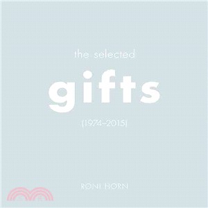 Roni Horn ― The Selected Gifts 1974-2015