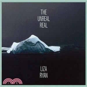 Liza Ryan ─ The Unreal Real