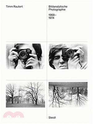 Timm Rautert：Bildanalytische Photographie, 1968-1974