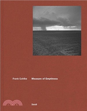 Frank Gohlke: Measure of Emptiness