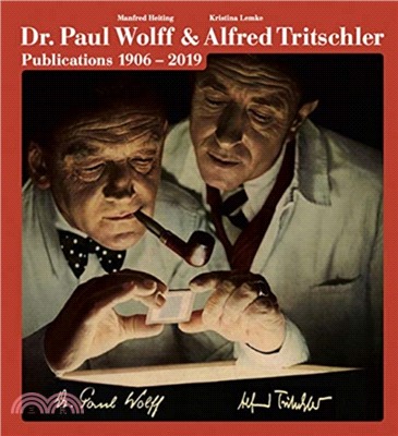 Manfred Heiting: Dr. Paul Wolff & Alfred Tritschler: Publications 1906–2019