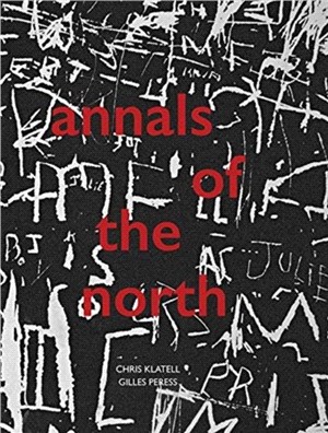 Gilles Peress and Chris Klatell: Annals of the North