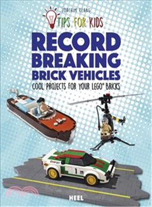 Lego Tips for Kids : Record-Breaking Brick Vehicles: Cool Projects for Your Lego(r) Bricks