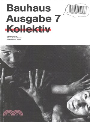 Collective ― The Magazine of the Bauhaus Dessau Foundation