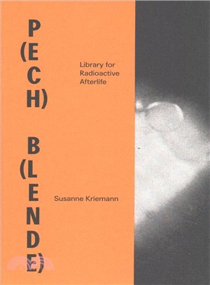 Susanne Kriemann ― Pech Blende; Library for Radioactive Afterlife