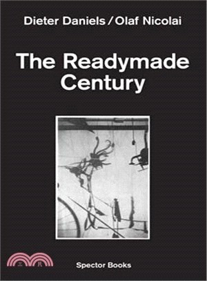 The Readymade Century
