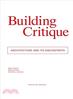 Building Critique ― Architecture and Its Discontents