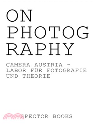 On Photography ― Camera Austria: Laboratory for Photography and Theory
