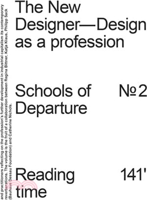 The New Designer: Design as a Profession: Schools of Departure No. 2