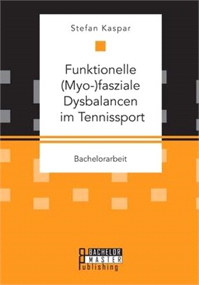 Funktionelle (Myo-)fasziale Dysbalancen im Tennissport