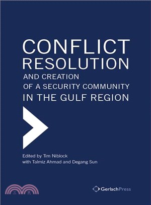 Conflict Resolution and Creation of a Security Community in the Gulf Region