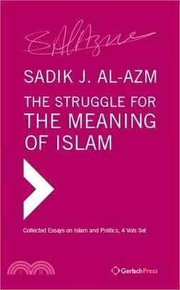 The Struggle for the Meaning of Islam ― Collected Essays