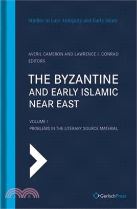 The Byzantine and Early Islamic Near East: Volume 1: Problems in the Literary Source Material
