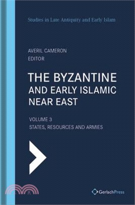 The Byzantine and Early Islamic Near East: Volume 3: States, Resources and Armies