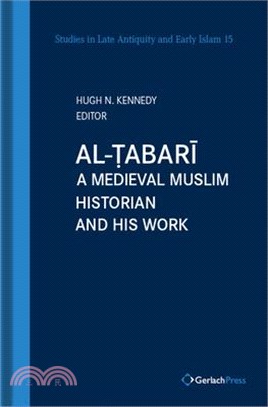 Al-Tabari: A Medieval Muslim Historian and His Work