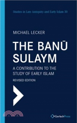 The Banu Sulaym：A Contribution to the Study of Early Islam. Revised edition