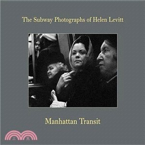 Manhattan Transit ─ The Subway Photographs of Helen Levitt