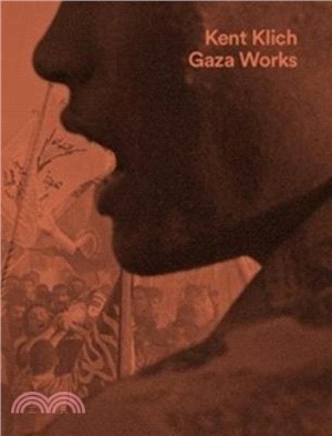 Kent Klich：Gaza Works