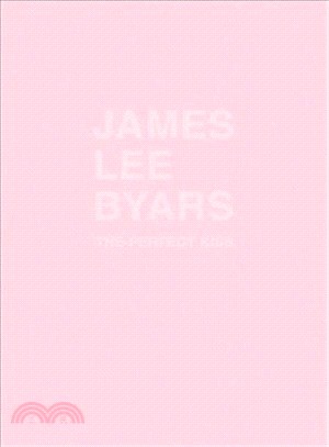 James Lee Byars ― The Perfect Kiss