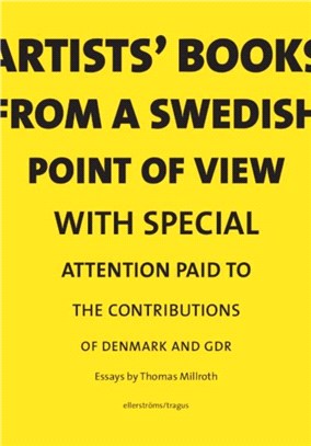 Artists books from a Swedish point of view with special with special attention paid to the contributions of Denmark and GDR