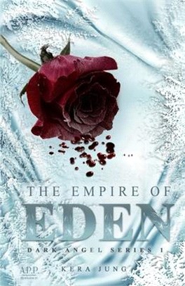 The Empire of Eden: Dark Angel Series 1