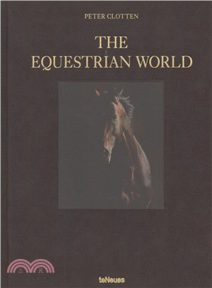 The Equestrian World \ Die Welt der Pferde \ Le Monde Equestre