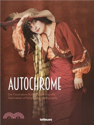 Autochrome: The Fascination of Early Color Photography