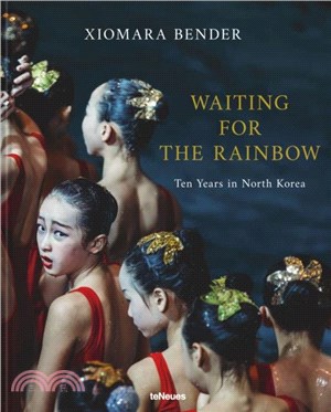 Waiting for the Rainbow：Ten Years in North Korea