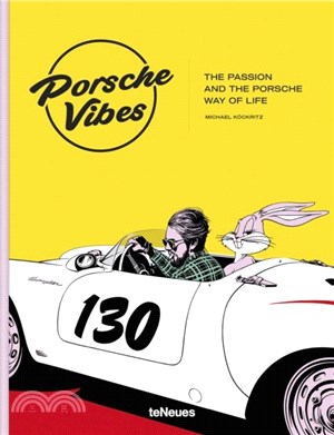 Porsche Vibes：The Passion and the Porsche Way of Life