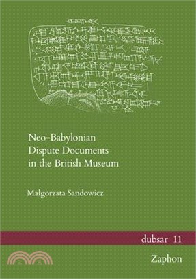 Neo-babylonian Dispute Documents in the British Museum