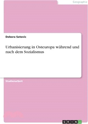 Urbanisierung in Osteuropa während und nach dem Sozialismus