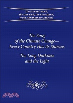 The Song of the Climate Change-Every Country Has Its Stanzas: The Long Darkness and the Light