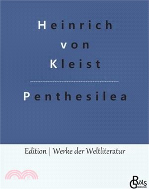 Penthesilea: Ein Trauerspiel