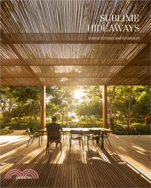 Sublime Hideaways: Remote Retreats and Residencies