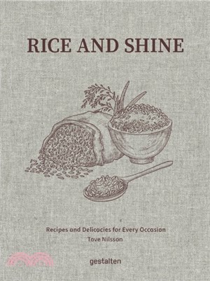 Rice and Shine：Recipes and Delicacies for Every Occasion