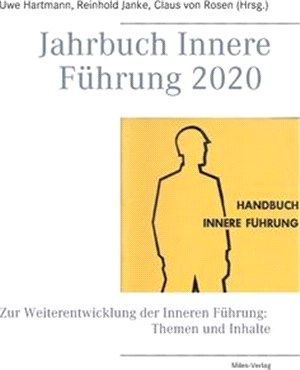 Jahrbuch Innere Führung 2020: Zur Weiterentwicklung der Inneren Führung: Themen und Inhalte
