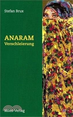 Anaram: Verschleierung