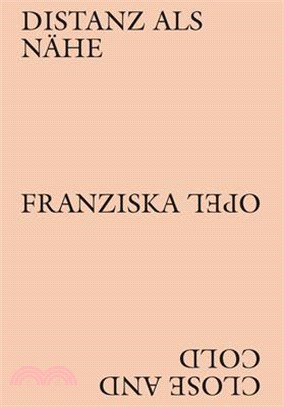 Franziska Opel: Close and Cold