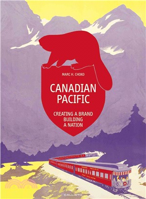 Canadian Pacific: Creating a Brand, Building a Nation